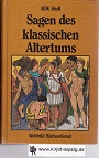 Stoll, Heinrich W. [Bearb.]:  Die Sagen des klassischen Altertums : Erzhlungen aus d. alten Welt. 