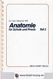 Witt, Marianne:  Anatomie fr Schule und Praxis. Teil 2 