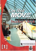 Pitt, Angela und Nicola Pierre:  On the Move 1. Teacher`s book. A Practical English course. 