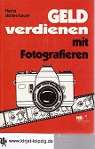 Mollenhauer, Heinz:  Geld verdienen mit Fotografieren. 