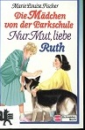 Fischer, Marie Louise:  Bd. 2. Nur Mut, liebe Ruth 