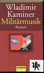 Kaminer, Wladimir:  Militrmusik. 