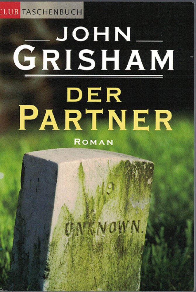 Grisham, John:  Der Partner : Roman. 