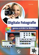 Wehr, Hendric:  Digitale Fotografie genau erklrt in Bildern. 
