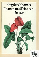 Sommer, Siegfried:  Blumen- und Pflanzenfenster. 