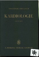 Brugsch, Theodor:  Kardiologie : Lehrbuch d. Herz- u. Gefsskrankheiten zugleich eine Pathologie des Kreislaufs. 