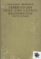 Brugsch, Prof.Dr. Theodor:  Lehrbuch der Herz - und Gefss - Krankheiten. 