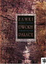 Zdzislaw Molinski und Wydawnictwo Tekst:  Zamki Dwory Palace 