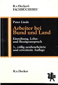 Linde, Peter:  Arbeiter bei Bund und Land : Einreihung, Lohn- und Bezgeanspruch. 