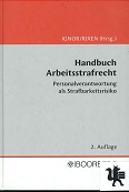 Handbuch Arbeitsstrafrecht : Personalverantwortung als Strafbarkeitsrisiko.