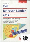 Effertz, Jrg:  TV-L Jahrbuch Lnder 2012: Kommentierte Textsammlung; TV-L mit berleitungstarifvertrag; Die neue Eingruppierung 2012; Ergnzende Tarifvertrge 