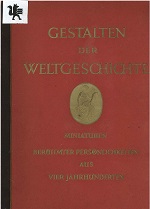 Wiemann, Hermann T.:  Gestalten der Weltgeschichte : zeitgenssische Miniaturen berhmter Persnlichkeiten aus vier Jahrhunderten. 