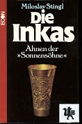 Die Inkas : Ahnen d. "Sonnensöhne".
