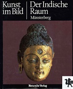 Munsterberg, Hugo [Mitverf.]:  Kunst im Bild. - Mnchen : Naturalis-Verl. [Mehrteiliges Werk]; Teil: Der Indische Raum. 