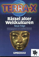 Kirchner, Gottfried [Hrsg.]:  Terra X  Rtsel alter Weltkulturen; N.F. Hg. v. Gottfried Kirchner 