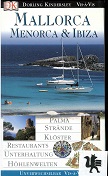 Micula, Grzegorz:  Mallorca, Menorca & Ibiza : [Palma, Strnde, Kloster, Restaurants, Unterhaltung, Hhlenwelten]. 