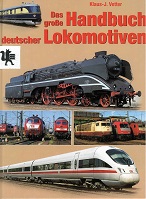 Das große Handbuch deutscher Lokomotiven. Klaus-J. Vetter Sonderausg.