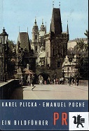 Plicka, Karel und Emanuel Poche:  Prag : e. Bildfhrer. 