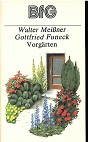 Meissner, Walter und Gottfried Funeck:  Vorgrten. 