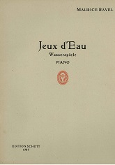 Ravel, Maurice:  Jeux d`Eau (Wasserspiele) pour Piano 