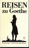 Burghoff, Ingrid und Lothar Burghoff:  Reisen zu Goethe : Wirkungs- u. Gedenksttten. u. Lothar Burghoff 