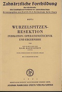 Hauenstein, Karl:  Wurzelspitzenresektion. Indikation, Operationstechnik und Ergebnisse. 