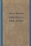 Schnack, Anton:  Zugvgel der Liebe : Roman. 