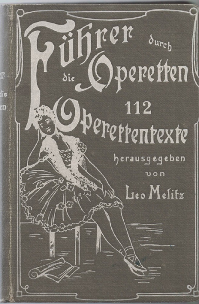 Hrsg.v. Leo Melitz:  Fhrer durch die Operetten. 