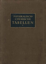 Landolt-Brnstein:  Physikalisch-Chemische Tabellen. Erster (1.) Band 