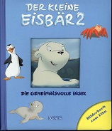 Miriam Ferdinand (Textbearbeitung):  Der kleine Eisbr 2 : Die geheimnisvolle Insel : Bilderbuch zum Film 