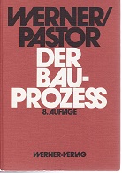 Werner, Dr. Ulrich (Hrsg.) und Dr. Walter Pastor (Hrsg.):  Der Bauprozess. Prozessuale und materielle Probleme des zivilen Bauprozesses. 