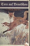 Dahms, Paul:  Tiere auf Brautschau 