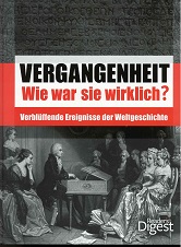Handstein, Jrg,  Hoger Hhn und  Verena Weidenbach:  Vergangenheit - Wie war sie wirklich? Verblffende Ereignisse der Wetlgeschichte. 