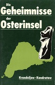 Krendelov, Fedor P. und Aleksandr M. Kondratov:  Die Geheimnisse der Osterinsel. 