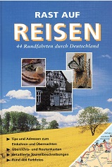 Schuster, Karl-Heinz (Red.):  Rast auf Reisen. 44 Rundfahrten durch Deutschland. 