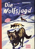 Momberg, Hans-Jrgen:  Die Wolfsjagd. Eine Tiererzhlung. 