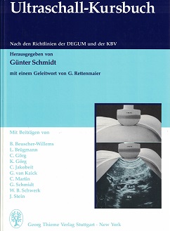 Schmidt, Gnter (Hrsg.) und Barbara Beuscher-Willems:  Ultraschall-Kursbuch : nach den Richtlinien der DEGUM und der KBV. 
