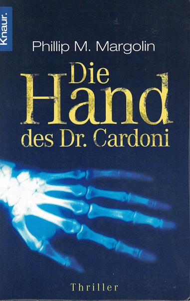 Margolin, Phillip M.:  Die Hand des Dr. Cardoni : Thriller. 