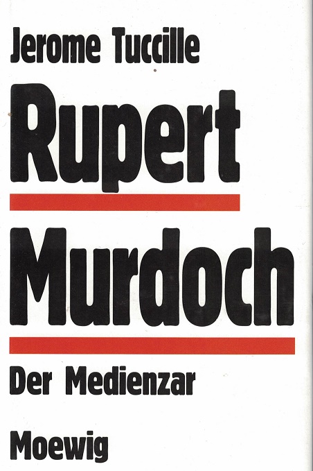 TUCCILLE, JEROME.:  Rupert Murdoch. Der Medienzar. 