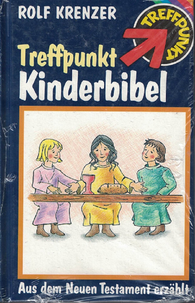 Krenzer, Rolf:  Treffpunkt Kinderbibel. 