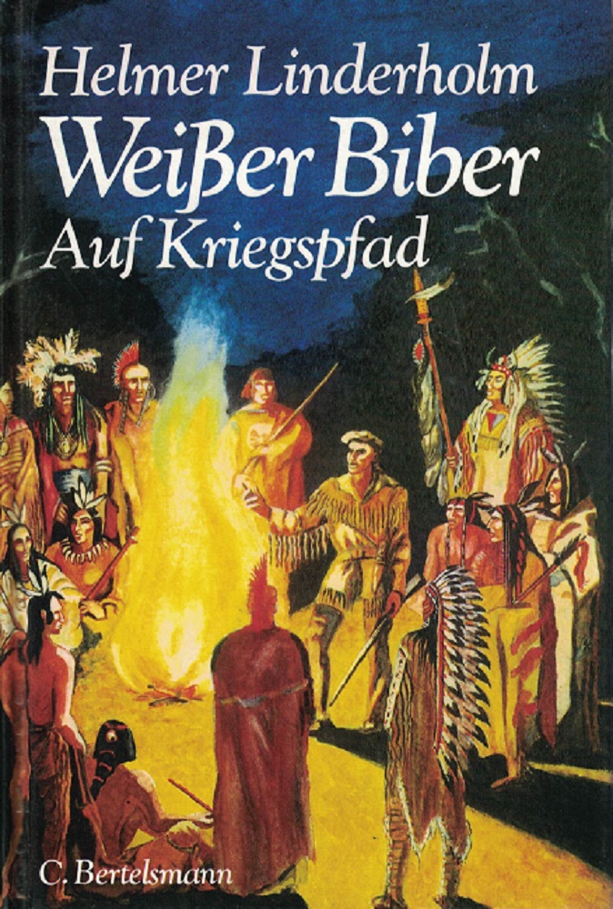 Linderholm, Helmer:  Weisser Biber. Auf Kriegspfad. 