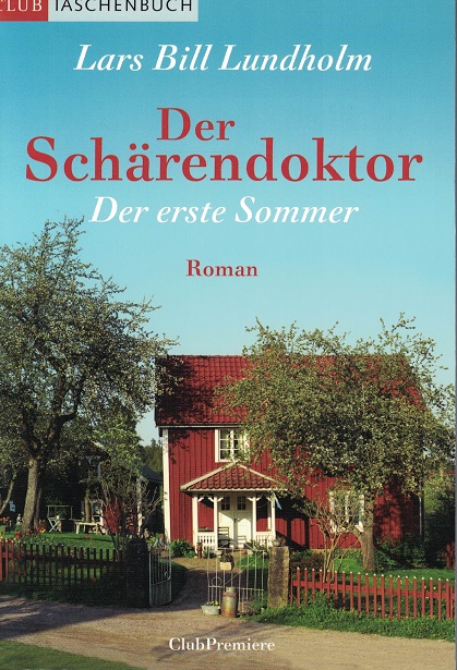 Lundholm, Lars Bill:  Der Schrendoktor - Der erste Sommer 