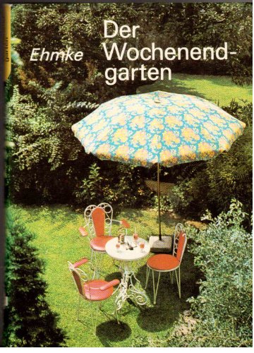 , Ehmke:  Der Wochenendgarten. 
