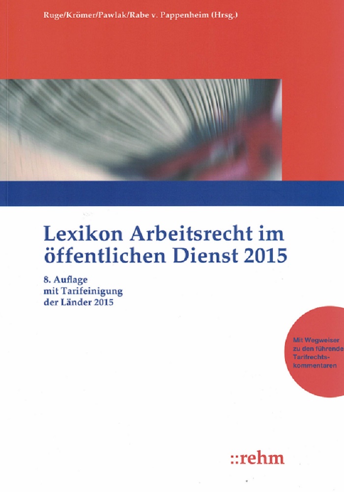 Lexikon Arbeitsrecht im öffentlichen Dienst 2015.