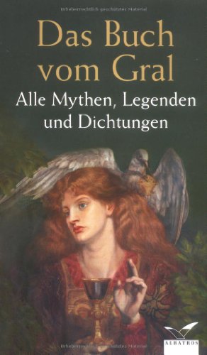Kircher, Bertram (Hrsg.):  Das Buch vom Gral : alle Mythen, Legenden und Dichtungen. 