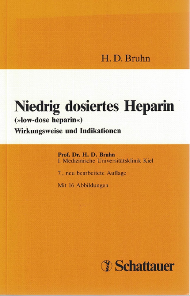 Bruhn, Hans D.:  Niedrig dosiertes Heparin (