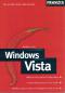 Windows Vista : [Windows Vista optimal konfigurieren ; Internet einrichten und sicher surfen ; Desktop, Explorer und neue Programme beherrschen].  Franzis hot stuff. - Christian Immler