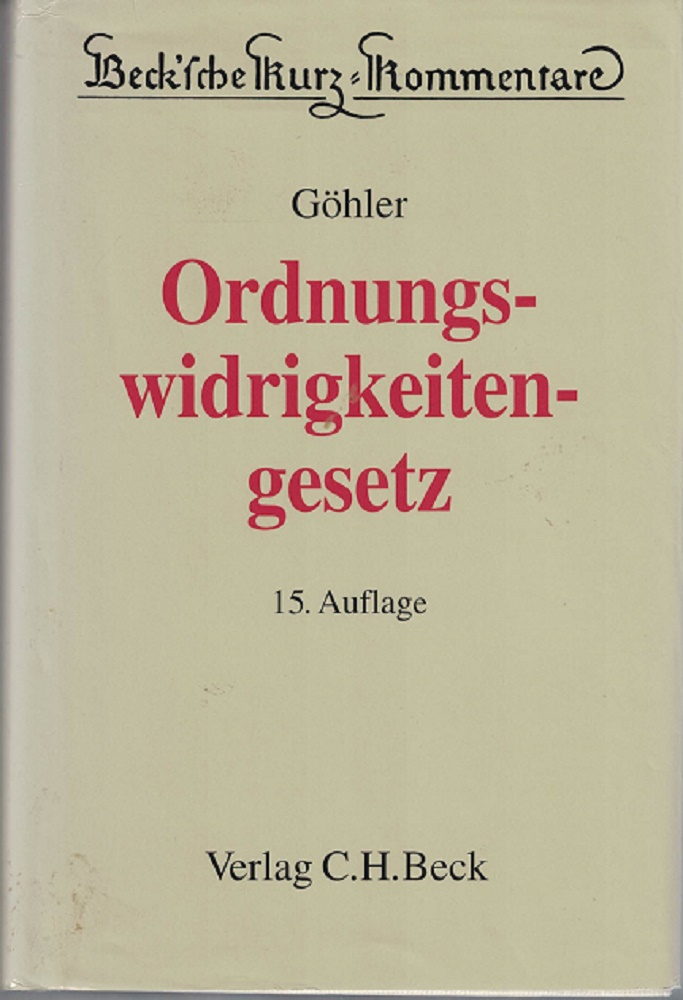 Ghler, Erich (Verfasser) und Franz (Mitwirkender) Grtler:  Ordnungswidrigkeitengesetz. 