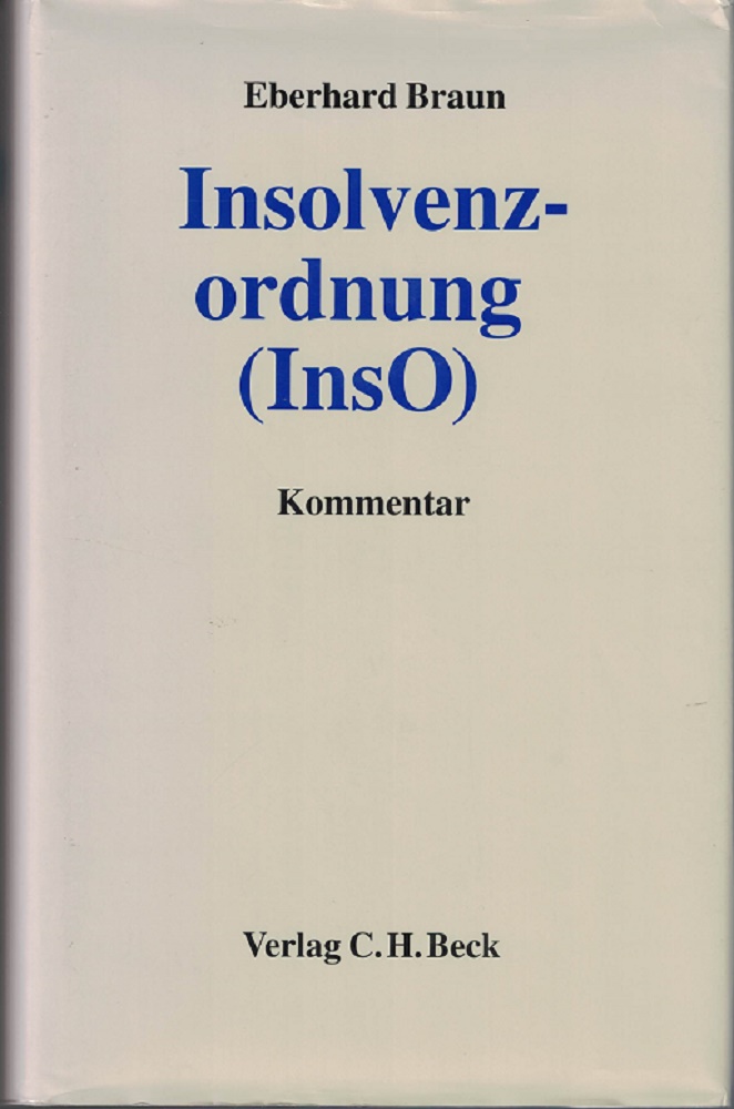 Braun, Eberhard:  Insolvenzordnung (InsO): Kommentar. 