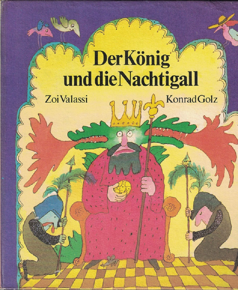 Valassi, Zoi und Konrad Golz:  Der Knig und die Nachtigall. 
